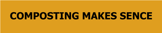 COMPOSTING MAKES SENCE