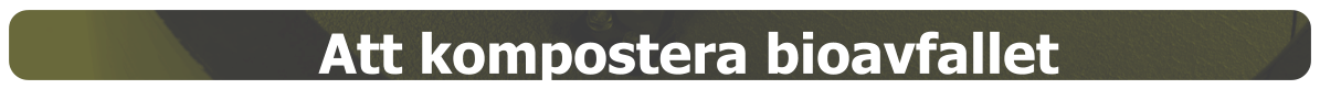 Att kompostera bioavfallet